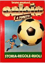 Calcio a fumetti Storia Regole Ruoli