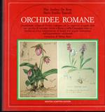 Orchidee romane L'eccezionale Album di Enrico Coleman con le ottantotto tempere della sua raccola di orchidee fiorite a Roma e nella Campagna romana: inedita ed unica testimonianza di luoghi non ancora contaminati dall'inquinamento ambientale Prefazi