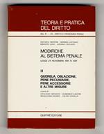 Modifiche al sistema penale. Legge 24 novembre 1981, n. 689. II: querela, oblazione, pene pecuniarie, pene accessorie e altre misure. A cura di Vitaliano Esposito, Domenico Nastro, Gioacchino Romeo, Fulvio Uccella