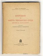 Istituzioni di diritto processuale civile secondo il nuovo codice. Parte prima: Premesse storiche e sistematiche. Lezioni universitarie