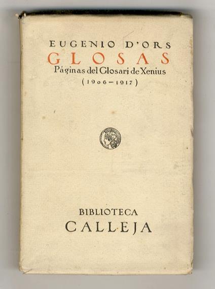 Glosas. Paginas del Glosari de Xenius (1906-1917). Version castellana de Alfonso Maseras - Eugenio D'Ors - copertina