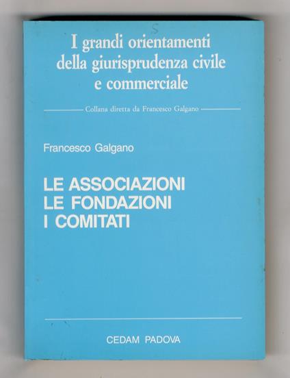 Le associazioni, le fondazioni, i comitati - Francesco Galgano - copertina