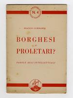 Borghesi o proletari? Parole agli intelletuali