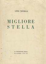 Migliore stella. Con una lettera su religiosità e forma di Pietro Mignosi