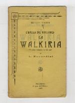 L' anello del Nibelungo: la Walkiria, versione ritmica in tre atti di A. Zanardini