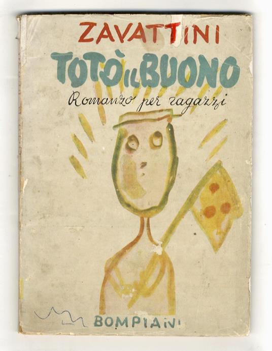 Totò il buono. Romanzo per ragazzi (che possono leggere anche gli adulti). Illustrato da Mino Maccari - Cesare Zavattini - copertina