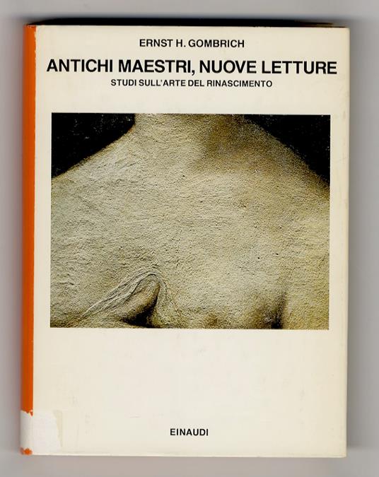 Antichi maestri, nuove letture. Studi sull'arte del Rinascimento. Traduzione di Andrea Cane - Ernst H. Gombrich - copertina