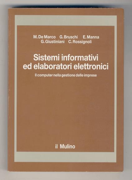 Sistemi informativi ed elaboratori elettronici. Il computer nella gestione delle imprese - Mario De Marco - copertina