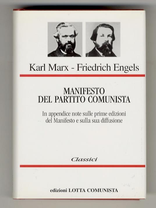 Manifesto del Partito Comunista. In appendice: note sulle prime edizioni  del Manifesto e sulla sua diffusione - Karl Marx - Libro Usato - Baldini &  Castoldi 