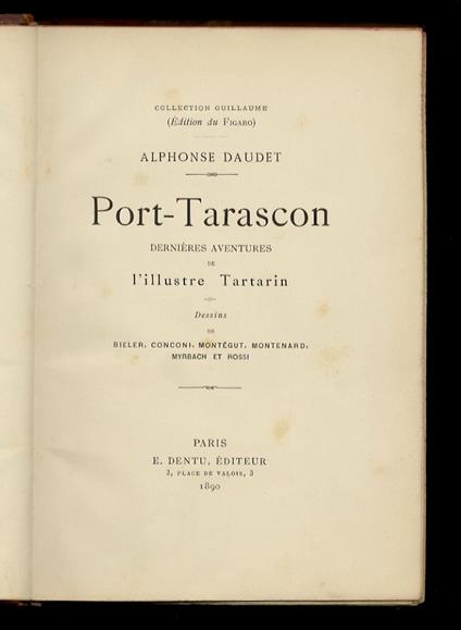 Port-Tarascon. Dernières aventures de l'illustre Tartarin. Dessins de Bieler, Conconi, Montégut, Montenard, Myrbach et Rossi - Alphonse Daudet - copertina