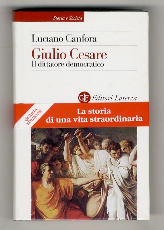 Giulio Cesare. Il dittatore democratico - Luciano Canfora - copertina