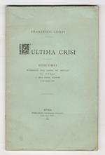 L' ultima crisi. Discorsi pronunciati alla Camera dei Deputati il 12 e il 18 maggio e alla corte d'assise il 28 maggio 1883