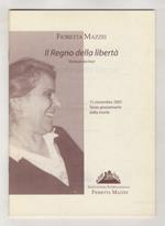 Il Regno della libertà. Florilegio dai Diari. 11 novembre 2001, terzo anniversario dalla morte. A cura di Giovanna Carocci