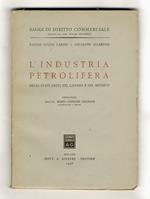 L' industria petrolifera negli Stati Uniti, nel Canada e nel Messico. Prefazione di Mario Ferrari Aggradi