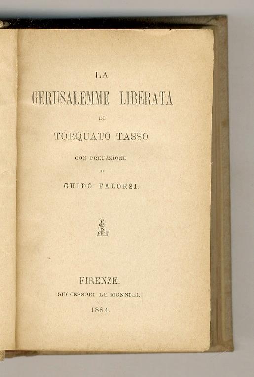 La Gerusalemme liberata. Con prefazione di Guido Falorsi - Torquato Tasso - copertina