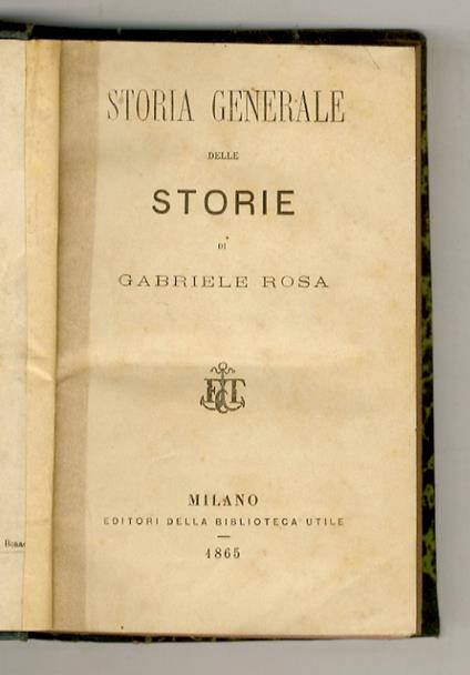 Storia generale delle storie (...) - Gabriele Rosa - copertina