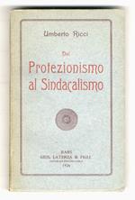 Dal protezionismo al sindacalismo