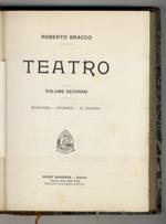 Teatro. Volume secondo: Maschere, Infedele, Il trionfo