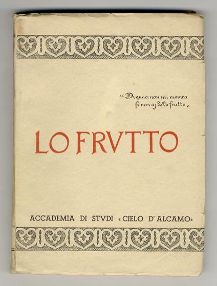 Lo frutto. A cura di Giuseppe Cottone e Pietro Calandra. Volume terzo: anni 1952 - 1953 - 1954 - Giuseppe Cottone - copertina