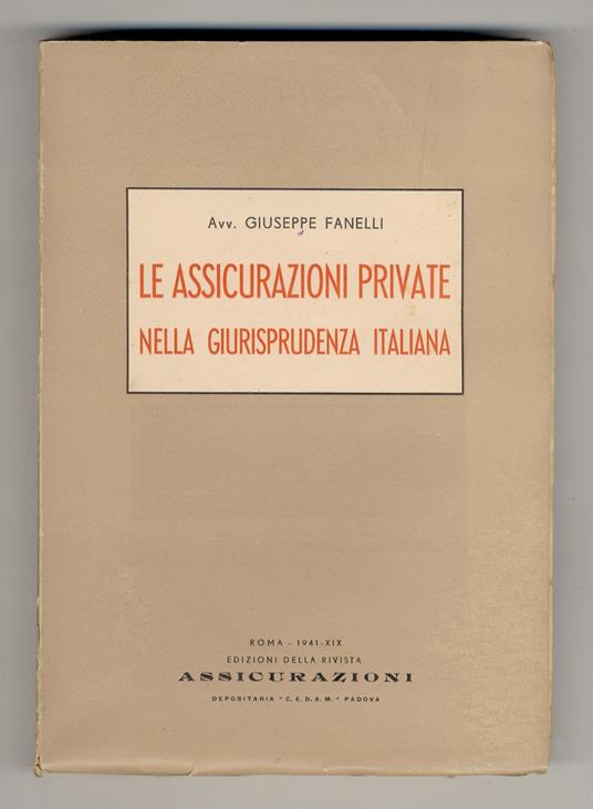 Le assicurazioni private nella giurisprudenza italiana. Rassegna critica - Giuseppe Fanelli - copertina