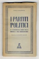 I partiti politici e l'ingerenza loro nella giustizia e nell'aministrazione. Prefazione di Giuseppe Saragat