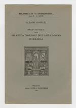 Brevi notizie sulla Biblioteca Comunale dell'Archiginnasio di Bologna