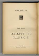 Il diritto del lavoro. Volume primo [- volume secondo]