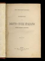 Nozioni di diritto civile italiano. Seconda edizione accresciuta. Volume unico