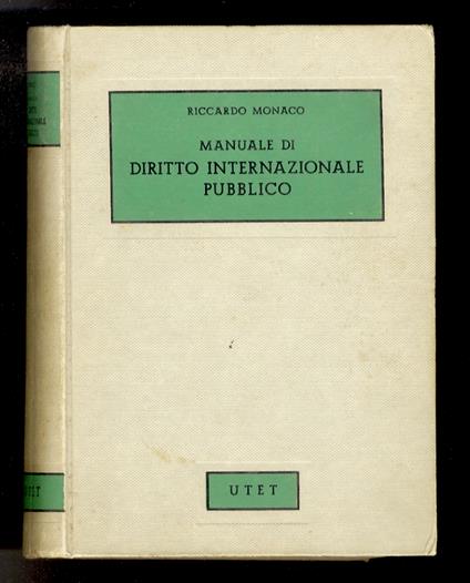 Manuale di diritto internazionale pubblico - Riccardo Monaco - copertina