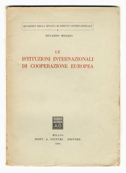 Le istituzioni internazionali di cooperazione europea - Riccardo Monaco - copertina