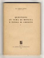 Questioni in tema di moneta e titoli di credito