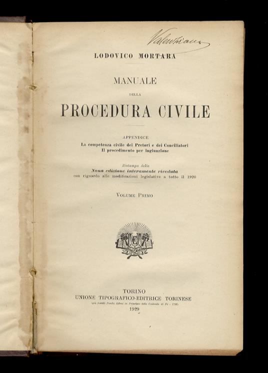 Manuale della procedura civile. Appendice: la competenza civile dei Pretori e dei Conciliatori. Il procedimento per ingiunzione. Ristampa della nona edizione interamente riveduta con riguardo alle modificazioni legislative a tutto il 1920. Volume pri - Lodovico Mortara - copertina