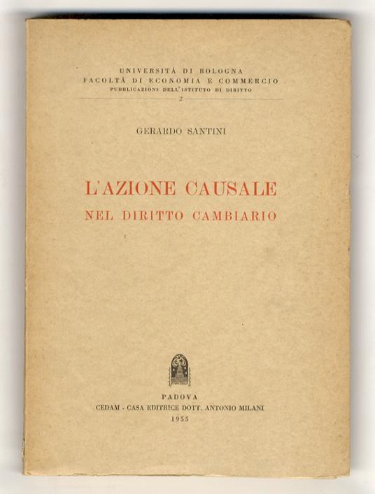 L' azione causale nel diritto cambiario - Gerardo Santini - copertina