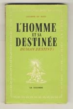 L' Homme et sa destinée. (Human Destiny)