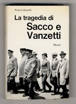 La tragedia di Sacco e Vanzetti. Prefazione di Mauro Calamandrei,