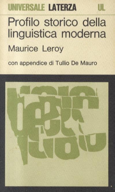 Profilo storico della linguistica moderna. Con appendice di Tullio De Mauro - Maurice Leroy - copertina