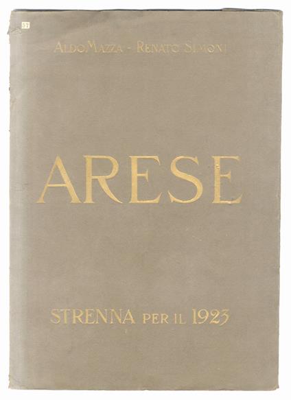 Arese. Strenna per il 1923.(Istituto "Cesare Beccaria" per il (sic) studio e la redenzione del minore) - Aldo Mazza - copertina