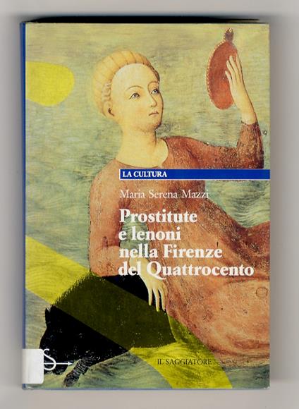 Prostitute e lenoni nella Firenze del Quattrocento - Maria Serena Mazzi - copertina