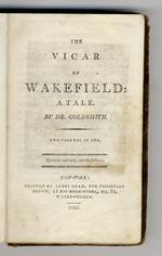 The Vicar of Wakefield. A Tale by Dr. Goldsmith. Two volumes in one