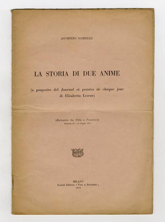 La storia di due anime (a proposito del Journal et pensées de chaque jour  di Elisabetta Leseur). (Estratto da Vita e Pensiero, fascicolo 65 - 20