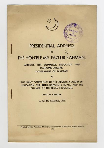 Presidential address by the Hon'ble Mr. Fazlur Rahman, Minister for Commerce, Education and Economic Affairs, Government of Pakistan at the Joint Conference of the Advisory Board of Education [...] Held at Karachi on the 4th December 1951 - Fazlur Rahman - copertina