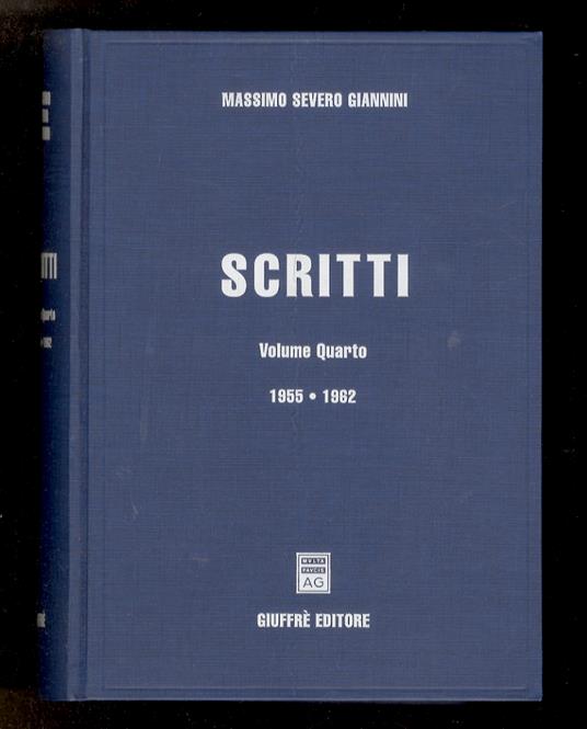 Scritti. Volume quarto. 1955-1982 - Massimo Severo Giannini - copertina