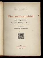 Pisa nell'antichità. Dalle età preistoriche, alla caduta dell'Impero Romano