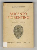 Seicento fiorentino. II edizione, accresciuta e corretta