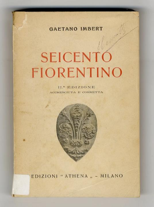 Seicento fiorentino. II edizione, accresciuta e corretta - Gaetano Imbert - copertina