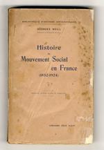 Histoire du mouvement social en France. 1852-1924 [...] Troisième édition revue et completée