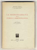 La responsabilità della pubblica amministrazione. Terza edizione rifatta e aggiornata