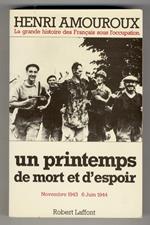 La grande histoire des Français sous l'occupation. 7: Un printemps de mort et d'espoir. Novembre 1943 - 6 Juin 1944