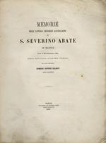 Memorie dell'antico cenobio lucullano di S. Severino abate in Napoli. Lette il 22 febbraio 1869 nella Pontificia Accademia Tiberina dal socio residente Gennaro Aspreno Galante [...]