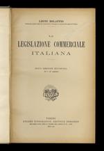 La legislazione commerciale italiana. Sesta edizione rinnovata (11o e 12o migliaio)